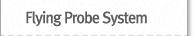 Flying Probe System